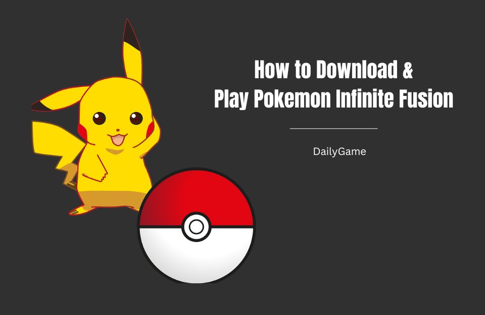 How to Download & Play Pokemon Infinite Fusion