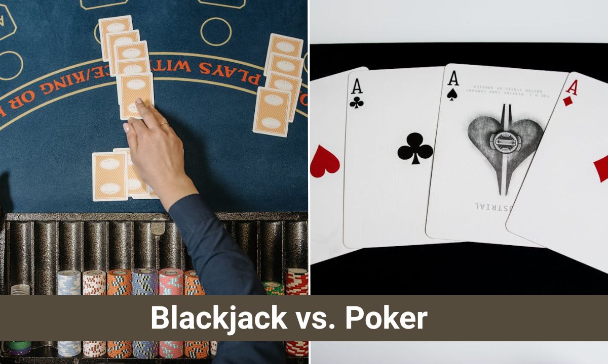 Blackjack vs. Poker